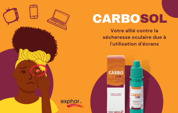 Utiliser CARBSOSOL contre la sécheresse oculaire I Exphar Cameroun