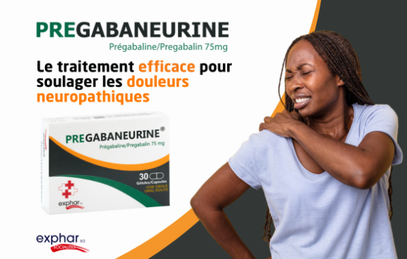 Pregabaneurine pour traiter les douleurs neuropathiques - Exphar Cameroun